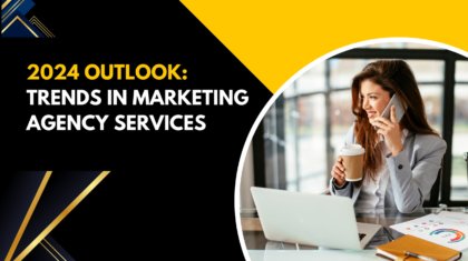 Trends in Marketing Agency Services
