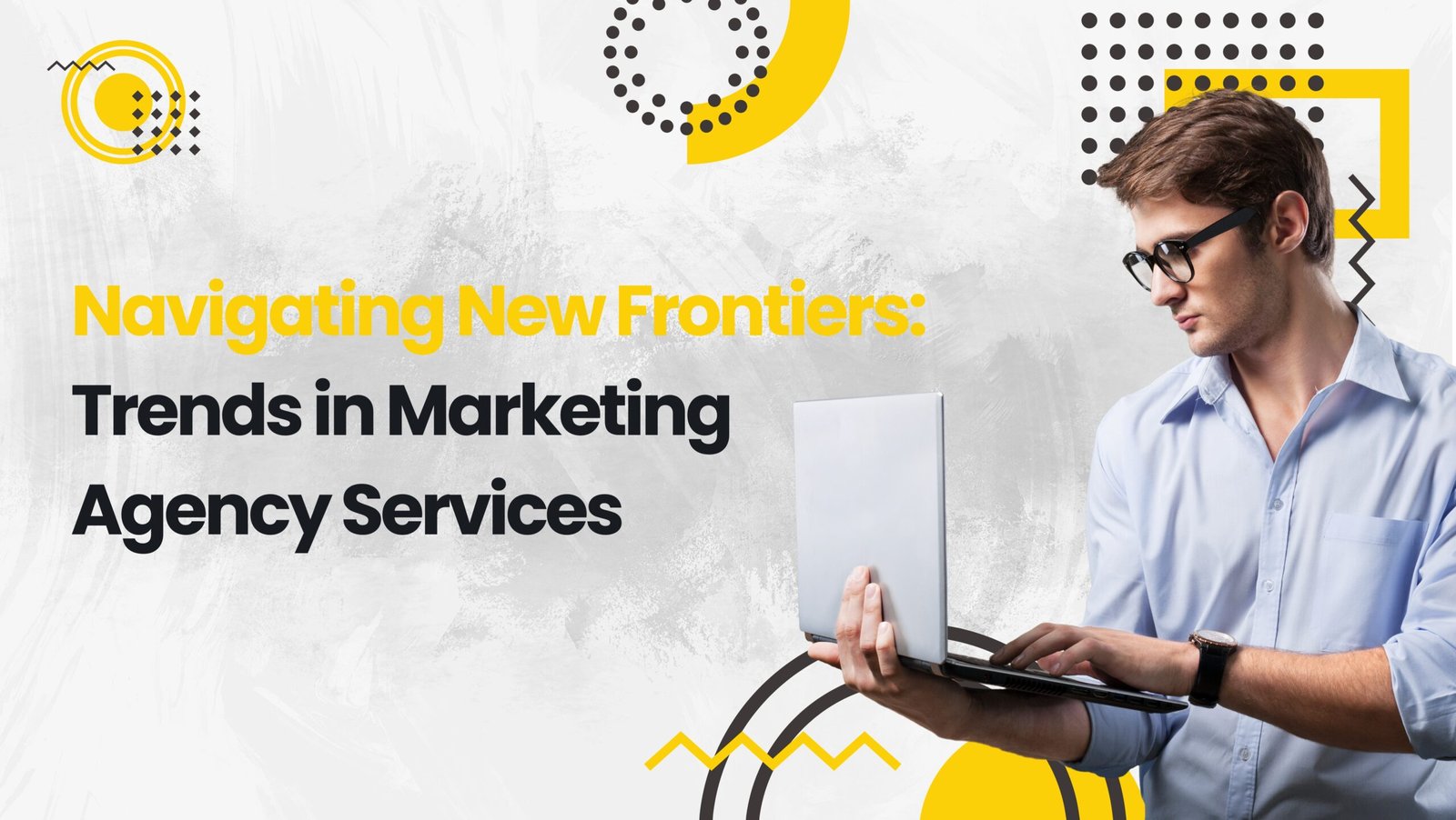 Navigating New Frontiers: Trends in Marketing Agency Services