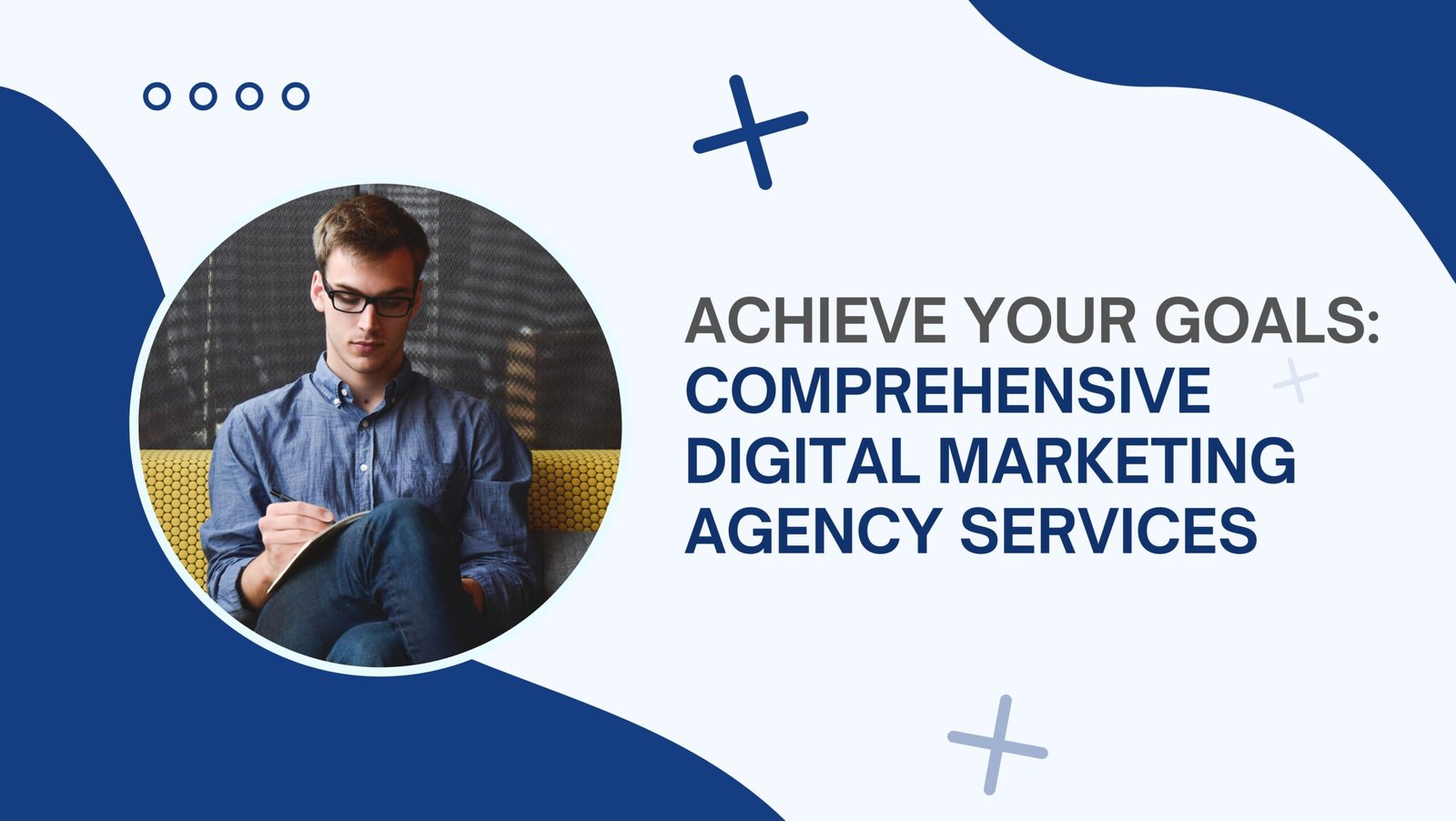 Achieve Your Goals: Comprehensive Digital Marketing Agency Services