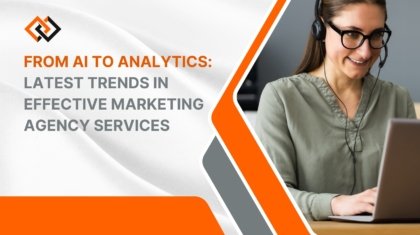 Latest Trends in Effective Marketing Agency Services