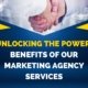 Benefits of Our Marketing Agency Services