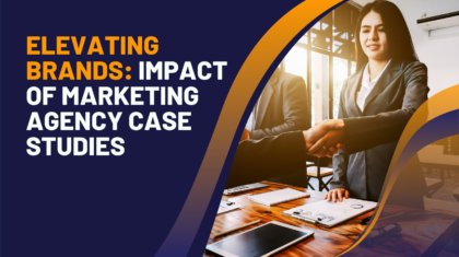 Impact of Marketing Agency Case Studies