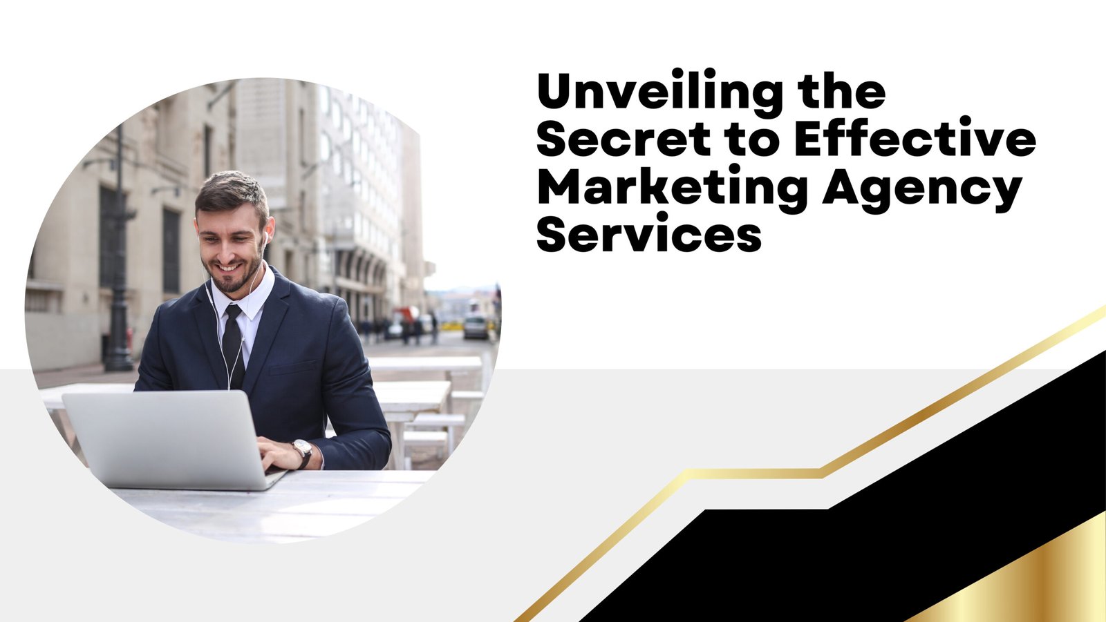 Unveiling the Secret to Effective Marketing Agency Services