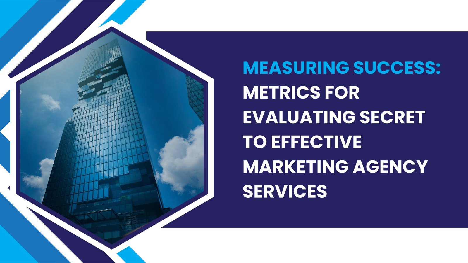 Measuring Success: Metrics for Evaluating secret to Effective Marketing Agency Services