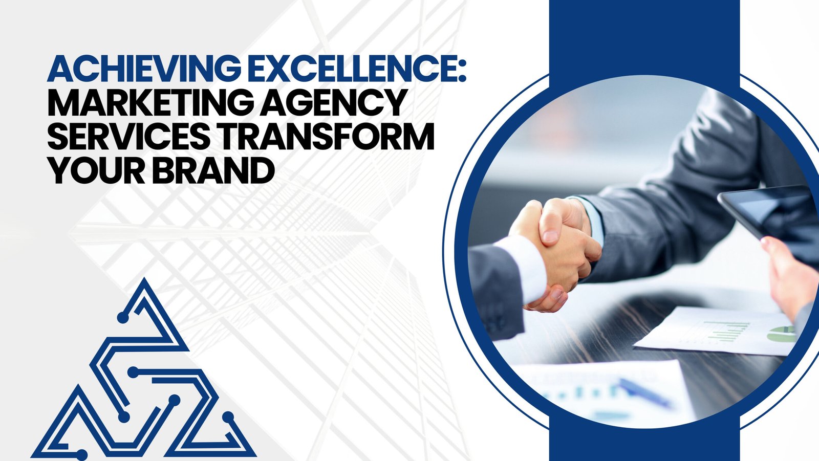 Achieving Excellence: Marketing Agency Services Transform Your Brand