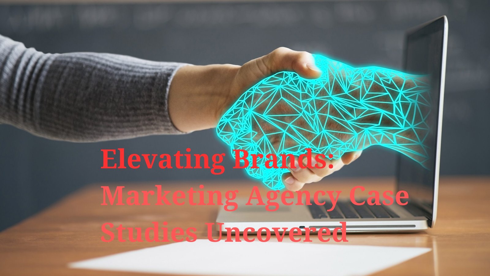 Elevating Brands: Marketing Agency Case Studies Uncovered