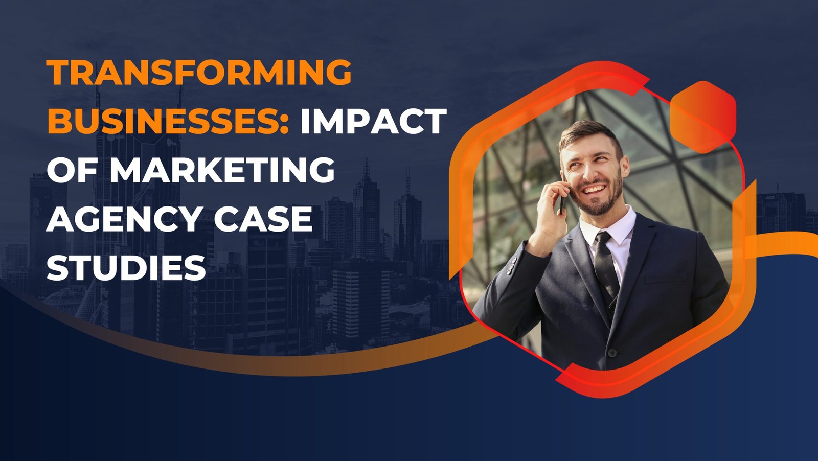 Transforming Businesses: Impact of Marketing Agency Case Studies