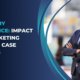 Impact of Marketing Agency Case Studies