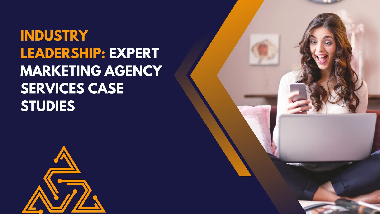 Industry Leadership: Expert Marketing Agency Services Case Studies