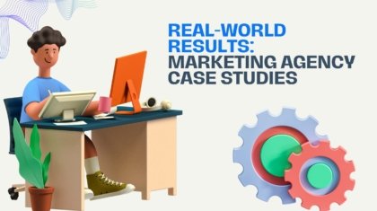 Marketing Agency Case Studies