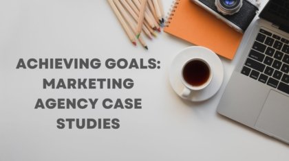 Marketing Agency Case Studies