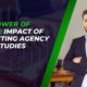 Impact of Marketing Agency Case Studies