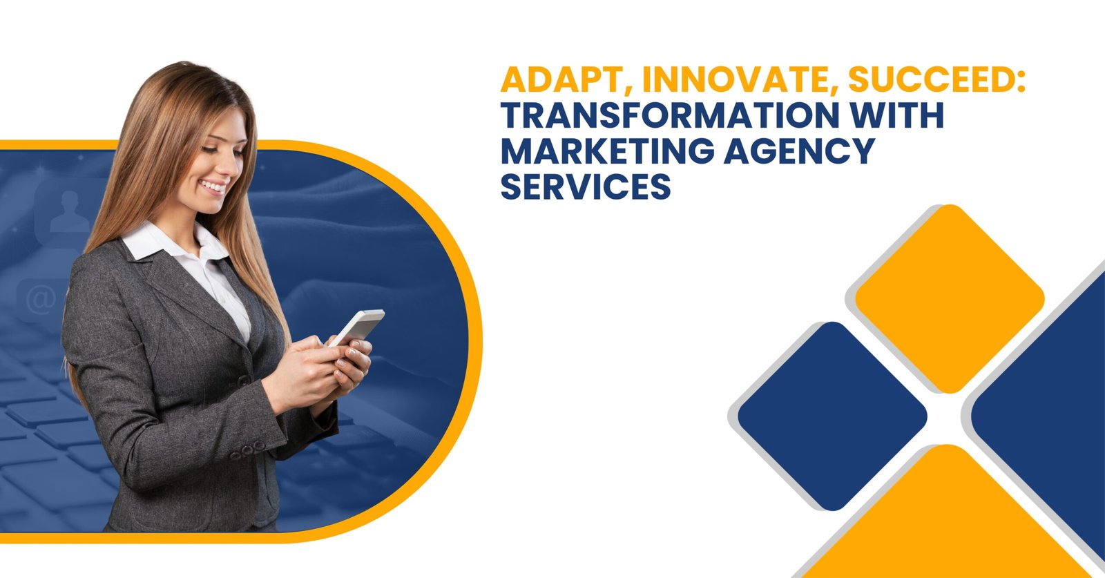 Adapt, Innovate, Succeed: Transformation with Marketing Agency Services