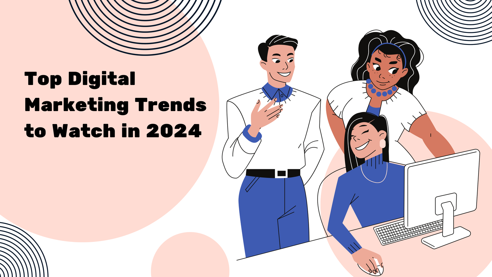 Top Digital Marketing Trends to Watch in 2024
