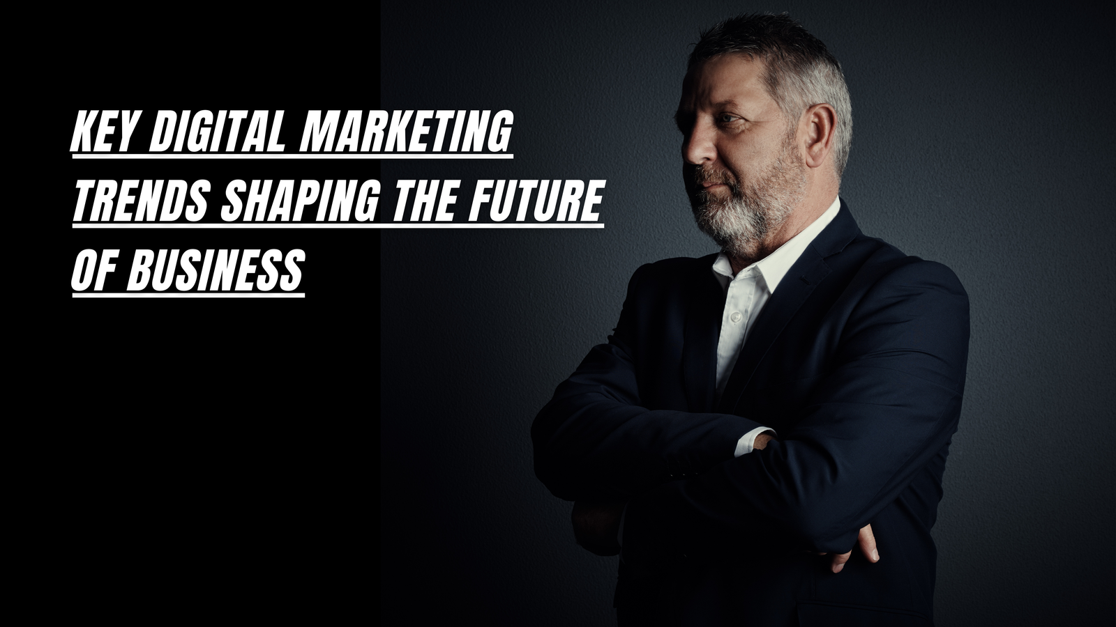 Key Digital Marketing Trends Shaping the Future of Business