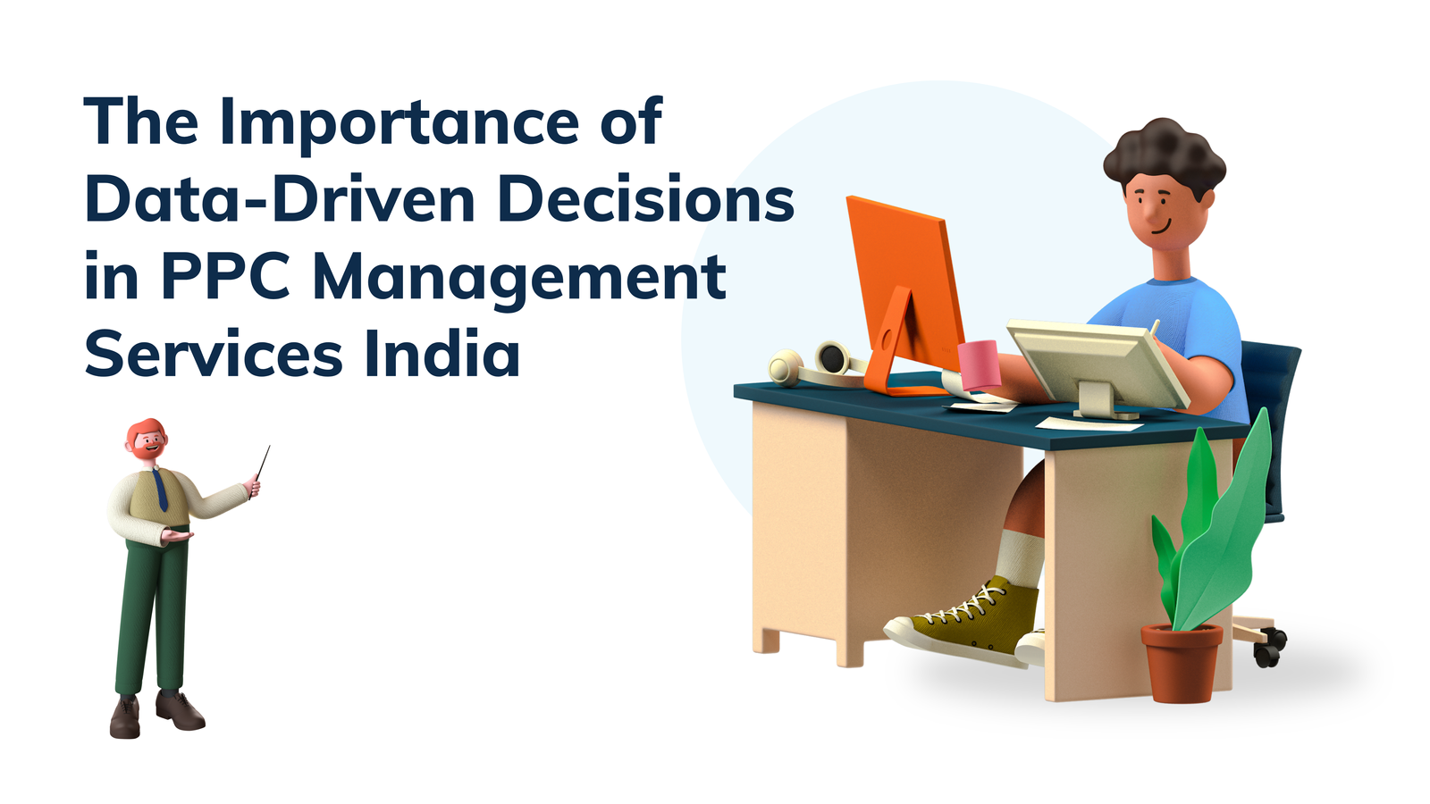 The Importance of Data-Driven Decisions in PPC Management Services India
