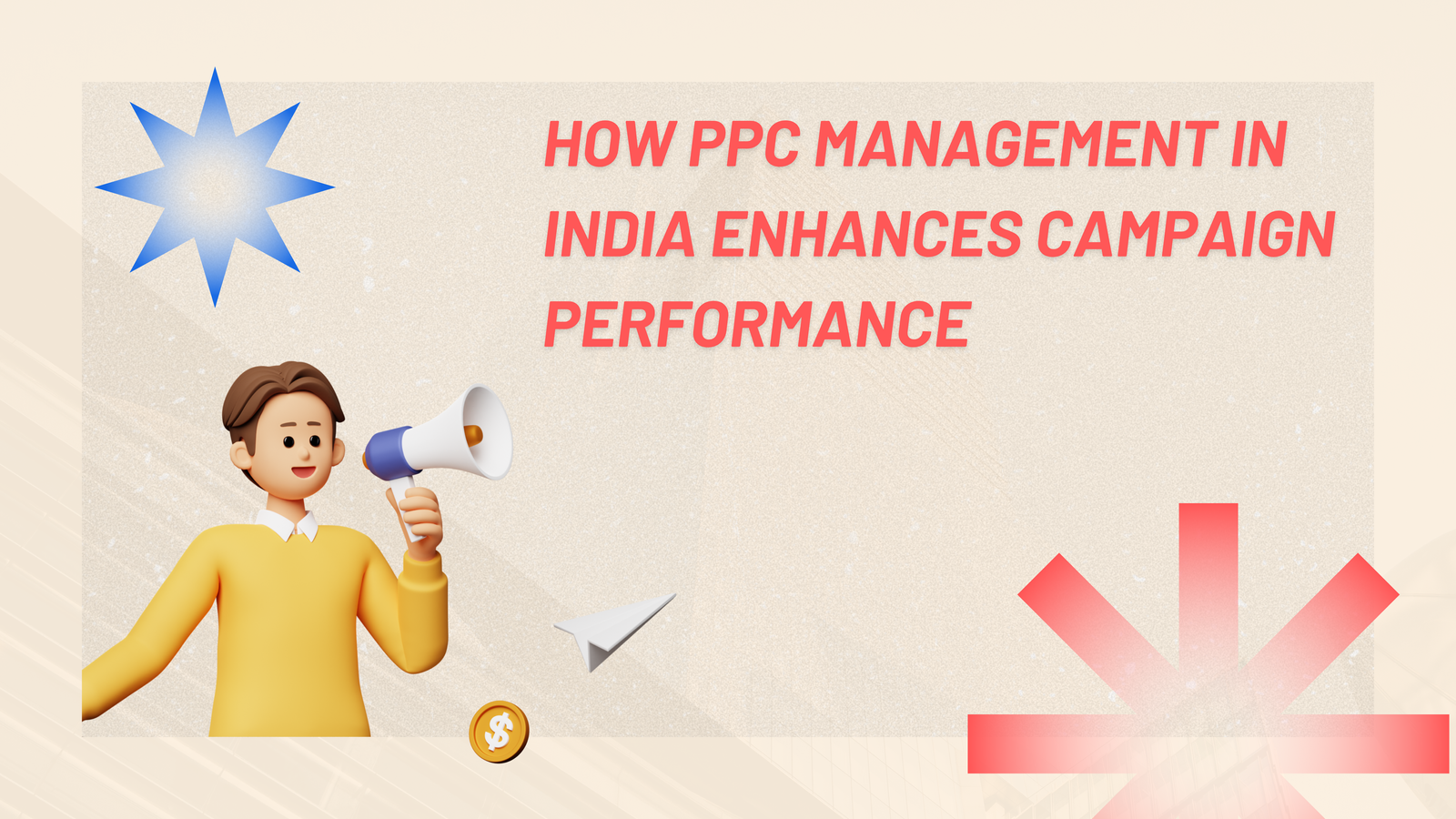 The Advantages of Using PPC Management Services India for International Campaigns