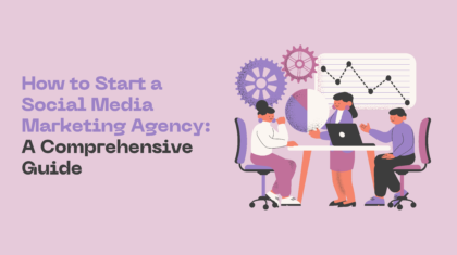 how to start a social media marketing agency