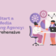 how to start a social media marketing agency