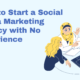 how to start a social media marketing agency