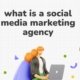 what is a social media marketing agency