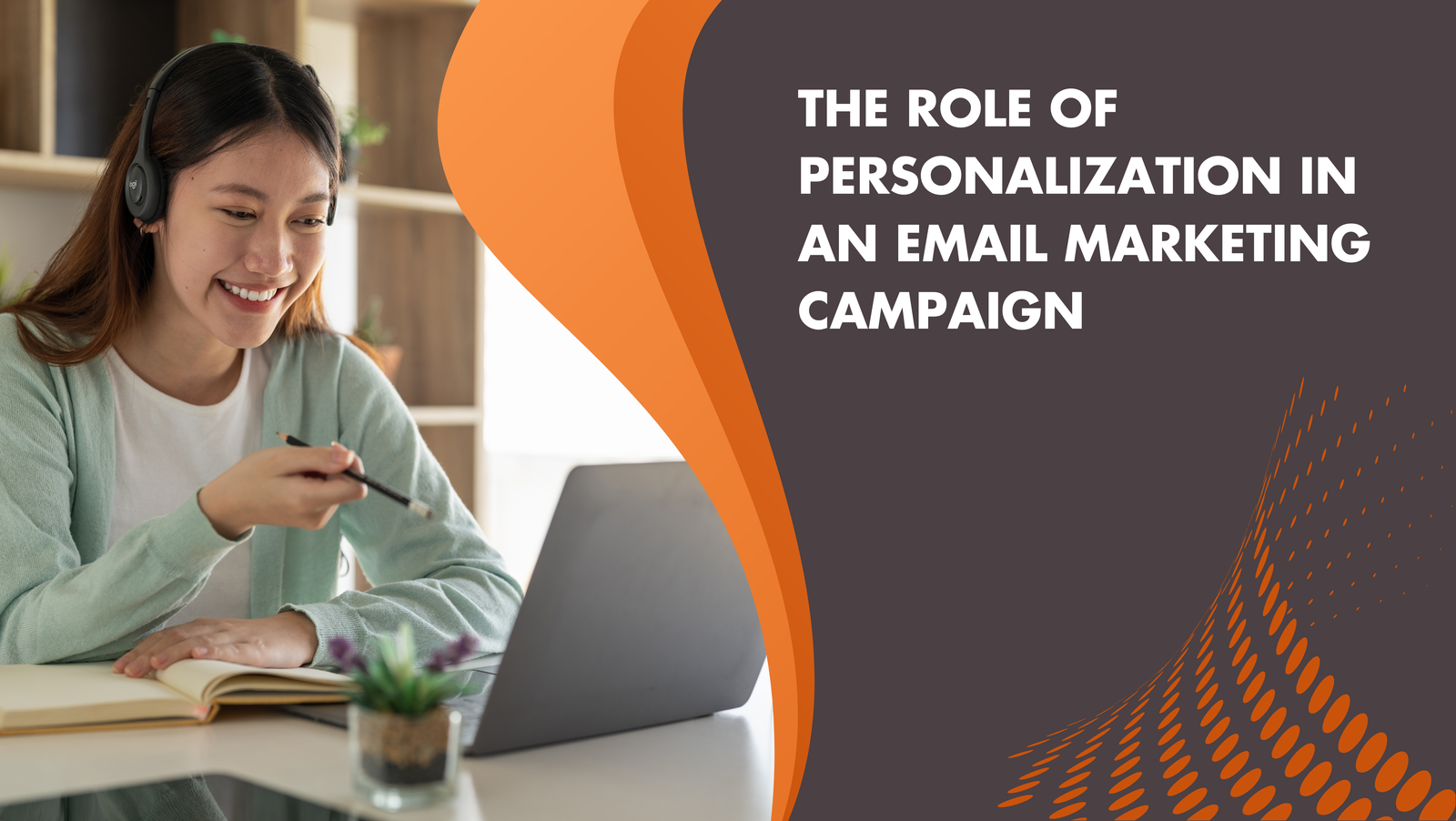 The Role of Personalization in an Email Marketing Campaign