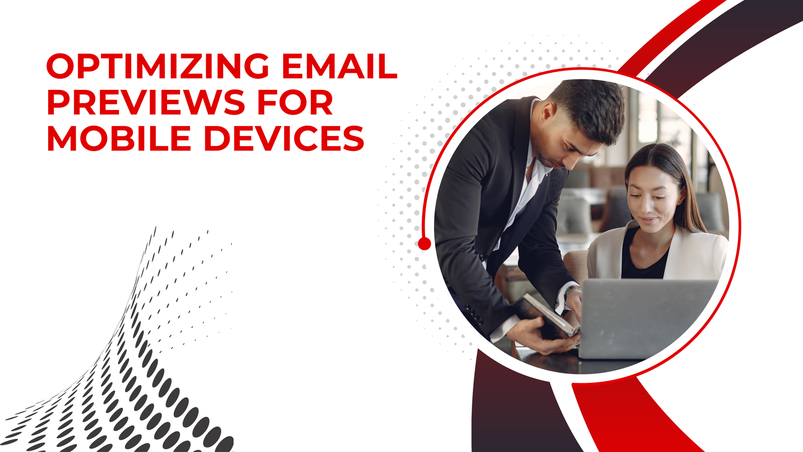 The Importance of Mobile Optimization in Your Email Marketing Campaign