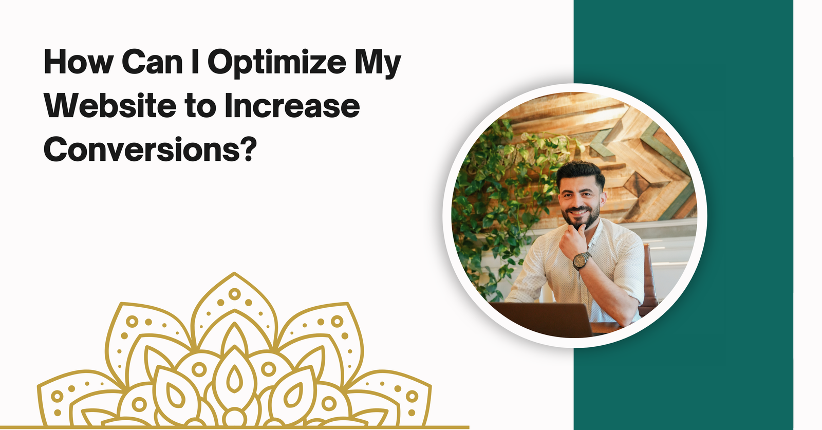How Can I Optimize My Website to Increase Conversions?
