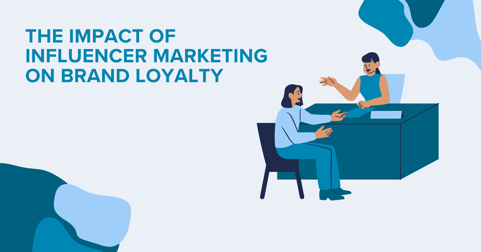 The Impact of Influencer Marketing on Brand Loyalty