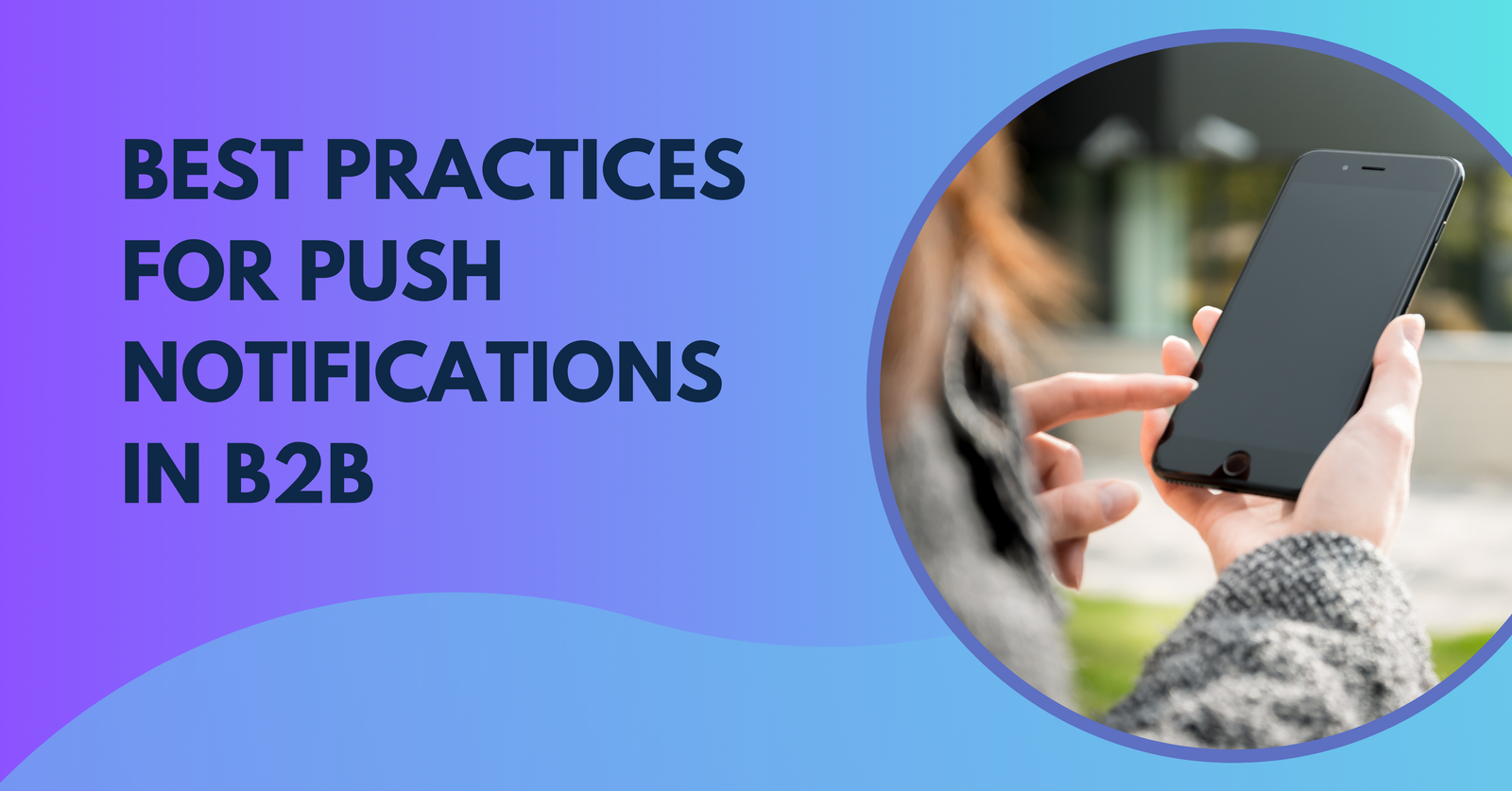 The Best Mobile Marketing Strategies for B2B Businesses
