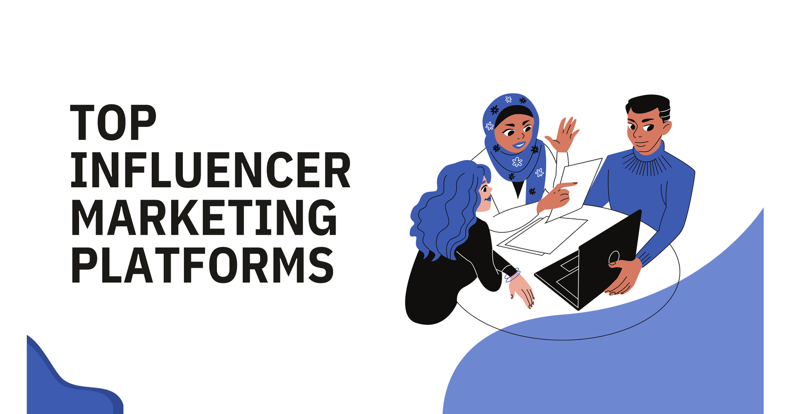Top Influencer Marketing Platforms to Enhance Your Strategy