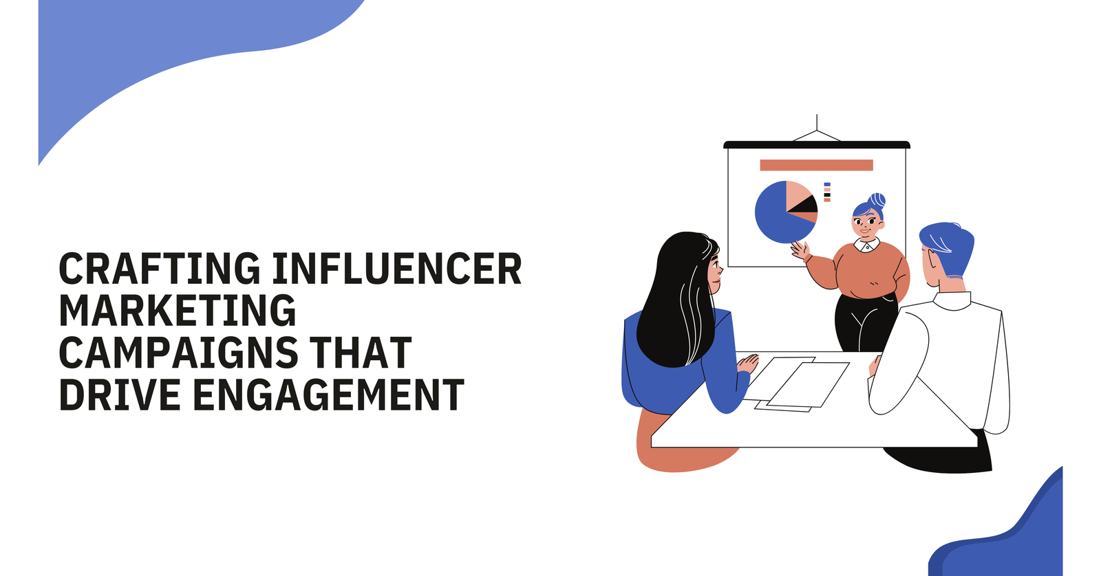 Crafting Influencer Marketing Campaigns That Drive Engagement