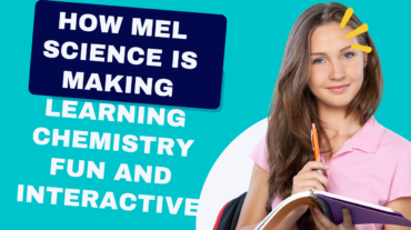How MEL Science is Making Learning Chemistry Fun and Interactive