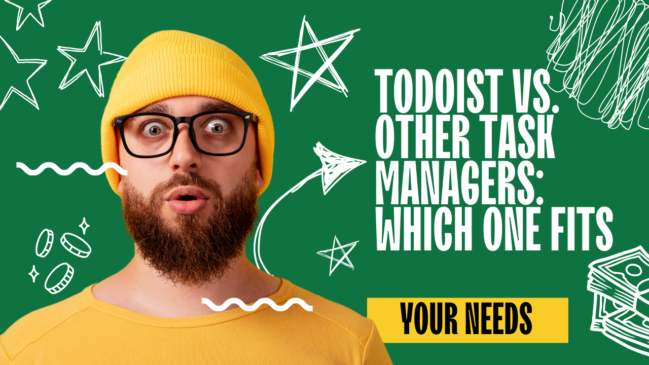 Todoist vs. Other Task Managers Which One Fits