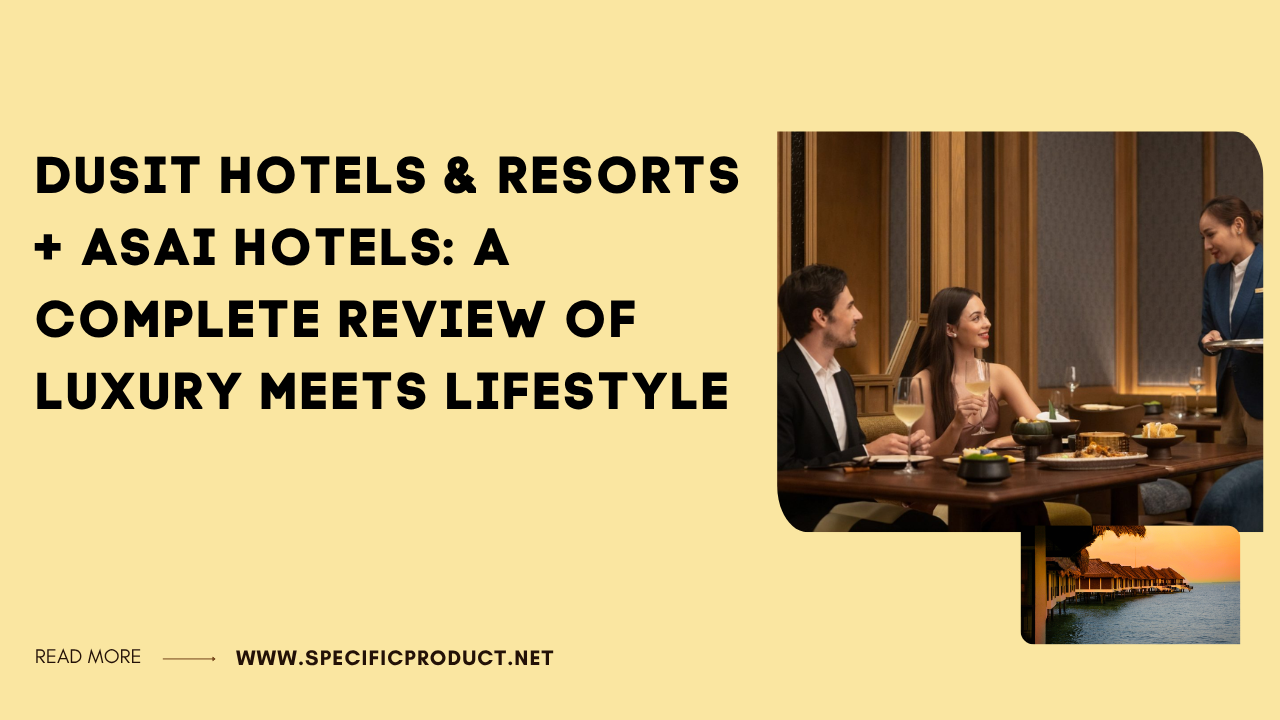 Dusit Hotels & Resorts + ASAI Hotels